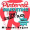 Pinterest Marketing That Doesn't Suck: Punk Rock Marketing Collection (Unabridged) audio book by Michael Clarke