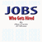 JOBS - Who Gets Hired (Unabridged) audio book by Don Curtis, JJ Monte