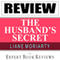 The Husband's Secret: by Liane Moriarty: Expert Book Review & Analysis (Unabridged) audio book by Expert Book Reviews