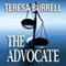 The Advocate: The Advocate, Book 1 (Unabridged) audio book by Teresa Burrell