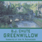 Greenwillow (Unabridged) audio book by B.J. Chute
