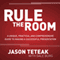 Rule the Room: A Unique, Practical and Comprehensive Guide to Making a Successful Presentation (Unabridged) audio book by Jason Teteak