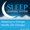 Adapting to Change, Handle Life Changes with Hypnosis, Meditation, and Affirmations: The Sleep Learning System (Unabridged) audio book by Joel Thielke