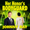Her Honor's Bodyguard: A Romantic Suspense (Unabridged) audio book by Johnny Ray