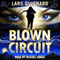 Blown Circuit: Circuit Series, #2 (Unabridged) audio book by Lars Guignard