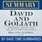 David and Goliath: Underdogs, Misfits, and the Art of Battling Giants by Malcolm Gladwell - Summary, Review, & Analysis (Unabridged) audio book by Save Time Summaries