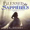 Blessed by Sapphires: A Dance with Destiny, Book 2 (Unabridged) audio book by Jennifer Ensley