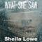 What She Saw: Forensic Handwriting Mysteries (Unabridged) audio book by Sheila Lowe