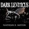 Dark Leviticus (Unabridged) audio book by Nathan Meyer