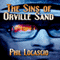 The Sins of Orville Sand (Unabridged) audio book by Phil Locascio