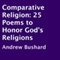 Comparative Religion: 25 Poems to Honor God's Religions (Unabridged) audio book by Andrew Bushard