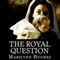 The Royal Question: The Mystical Captive Series (Volume 3) (Unabridged) audio book by Marilynn Hughes