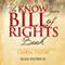 The Know Your Bill of Rights Book: Don't Lose Your Constitutional Rights - Learn Them! (Unabridged) audio book by Sean Patrick