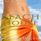 Beach House: Sexy Summer, Vol. 2 (Unabridged) audio book by Mindy Wilde
