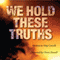 We Hold These Truths (Unabridged) audio book by Skip Coryell