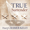 True Surrender (Unabridged) audio book by Tracey Cramer-Kelly