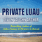 Private Luau (Unabridged) audio book by Devon Vaughn Archer