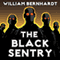 The Black Sentry (Unabridged) audio book by William Bernhardt