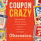 Coupon Crazy: The Science, the Savings, and the Stories Behind America's Extreme Obsession (Unabridged) audio book by Mary Potter Kenyon