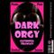 Dark Orgy: A Paranormal Gangbang Erotica Story (Unabridged) audio book by Cassiopea Trawley