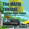 The Mafia Funeral and Other Short Stories (Unabridged) audio book by Morgan St. James
