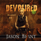 Devoured: The Hunger, Book 1 (Unabridged) audio book by Jason Brant