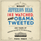 What Jefferson Read, Ike Watched, and Obama Tweeted: 200 Years of Popular Culture in the White House (Unabridged) audio book by Tevi Troy