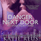 Danger Next Door: Red Stone Security Series, Book 2 (Unabridged) audio book by Katie Reus