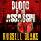 Blood of the Assassin: Assassin Series (Unabridged) audio book by Russell Blake