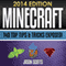 Minecraft: 140 Top Tips & Tricks Exposed!: 2014 Edition (Unabridged) audio book by Scotts Jason