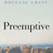 Preemptive (Unabridged) audio book by Douglas Grant