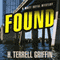 Found: A Matt Royal Mystery (Unabridged) audio book by H. Terrell Griffin
