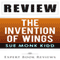 Review: Sue Monk Kidd's The Invention of Wings (Unabridged) audio book by Expert Book Reviews