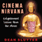 Cinema Nirvana: Enlightenment Lessons from the Movies (Unabridged) audio book by Dean Sluyter