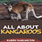 All About Kangaroos: All About Everything (Unabridged) audio book by Karen Darlington