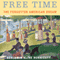 Free Time: The Forgotten American Dream (Unabridged) audio book by Benjamin Hunnicutt