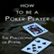 How to Be a Poker Player: The Philosophy of Poker (Unabridged) audio book by Haseeb Qureshi