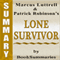 Summary, Review & Analysis: Lone Survivor: The Eyewitness Account of Operation Redwing and the Lost Heroes of SEAL Team 10 by Marcus Luttrell (Unabridged) audio book by BookSummaries