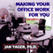 Making Your Office Work for You (Unabridged) audio book by Jan Yager