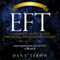 EFT: A Complete Guide to the Emotional Freedom Technique: Improving Everyday Life with EFT: A Blueprint (Unabridged) audio book by Tebow Dana