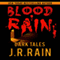 Blood Rain: 15 Dark Tales (Unabridged) audio book by J. R. Rain