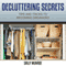 Decluttering Secrets: Tips and Tricks to Becoming Organized (Unabridged) audio book by Sally Munroe