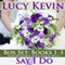 Say I Do: The Wedding Gift / The Wedding Dance / The Wedding Song (Unabridged) audio book by Lucy Kevin