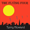 The Flying Four (Unabridged) audio book by Terry Howard