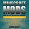 Minecraft Mods: What You Need to Know About Minecraft: Secrets of Minecraft Revealed (Unabridged) audio book by David Blaine