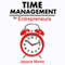 Time Management for Entrepreneurs: How to Stop Procrastinating, Get More Done and Increase Your Productivity While Working from Home (Unabridged) audio book by Jessica Marks