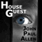 House Guest (Unabridged) audio book by John Paul Allen