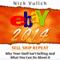 eBay 2014: Why You're Not Selling Anything on eBay, and What You Can Do About It (Unabridged) audio book by Nick Vulich