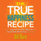 The TRUE Happiness Recipe (Unabridged) audio book by Will Marre