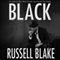 Black: Black Series, Volume 1 (Unabridged) audio book by Russell Blake